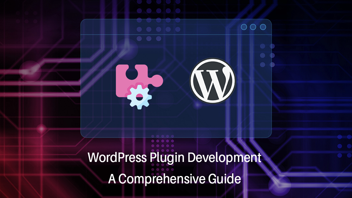 comprehensive guide to develop wordpress plugin